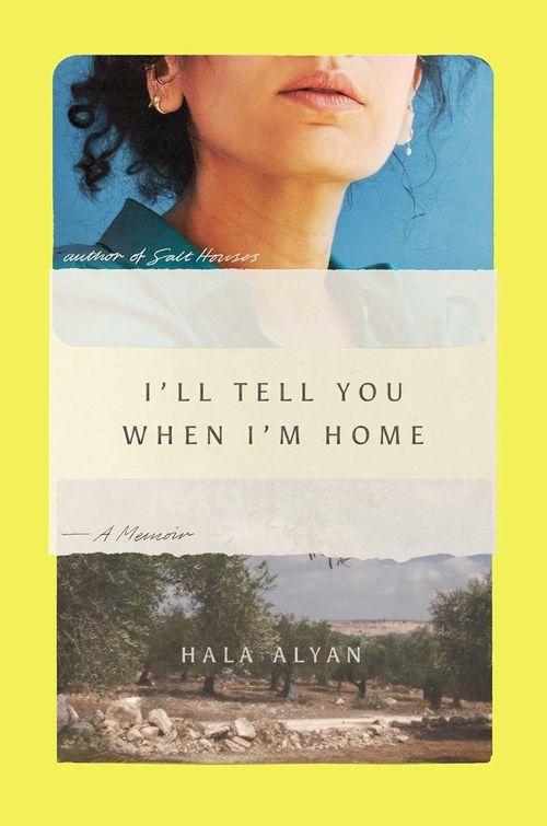 Front cover of I'll Tell You When I'm Home 
